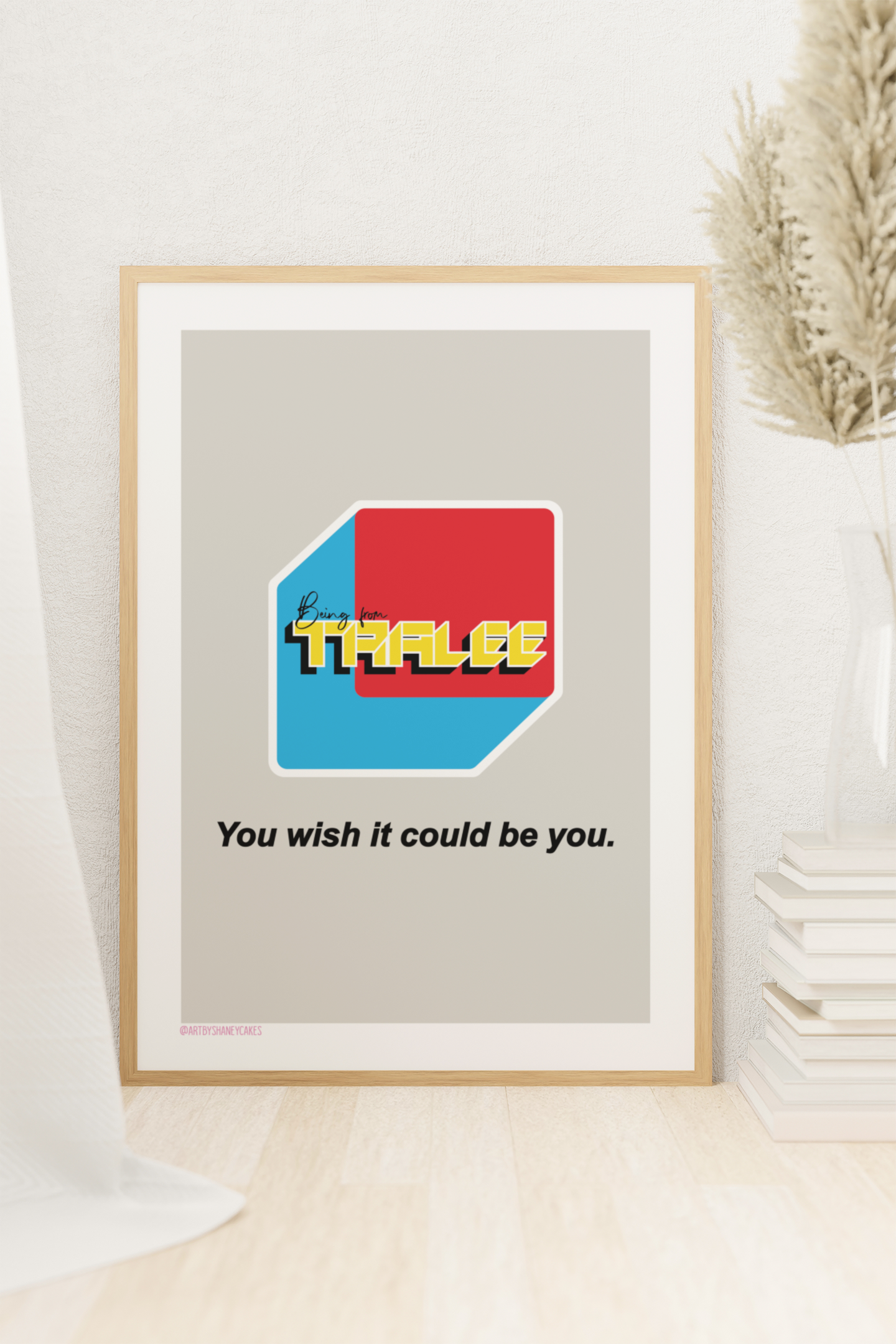Tralee - You Wish It Could Be You